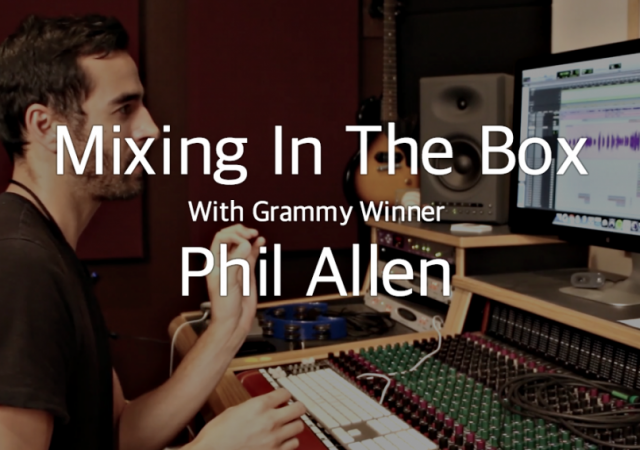 Mixing in the box with Phil Allen
