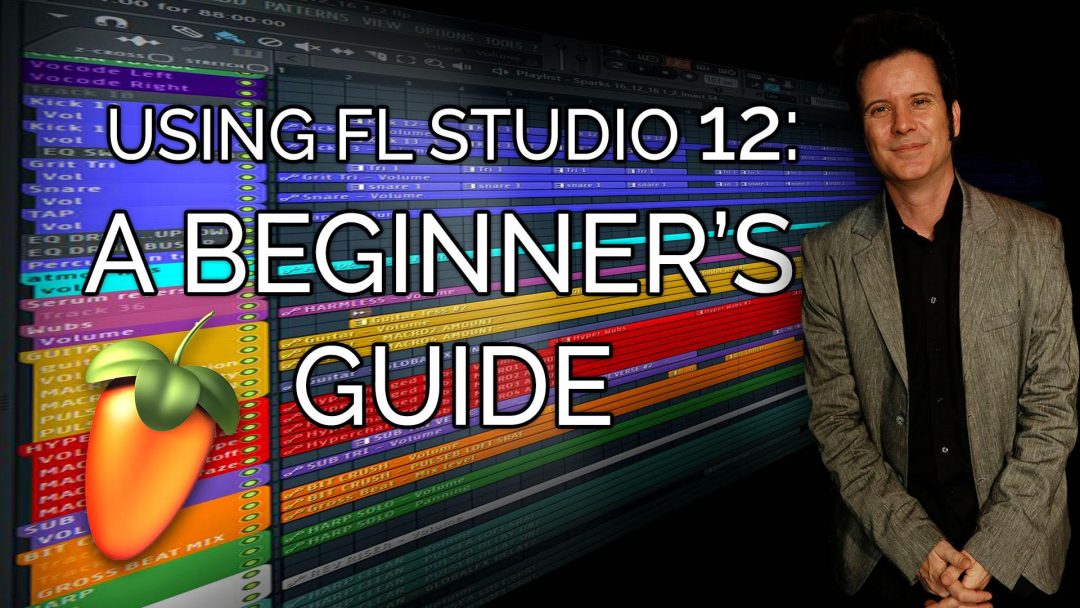Fl Studio: A beginner's guide