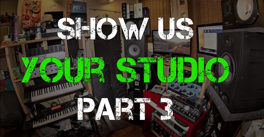 Show Us Your Studio Part 3