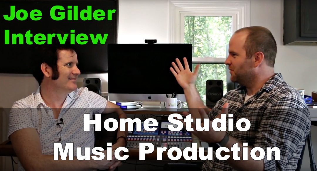 Joe Gilder home studio music production