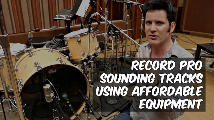 record pro sounding music with affordable equipment
