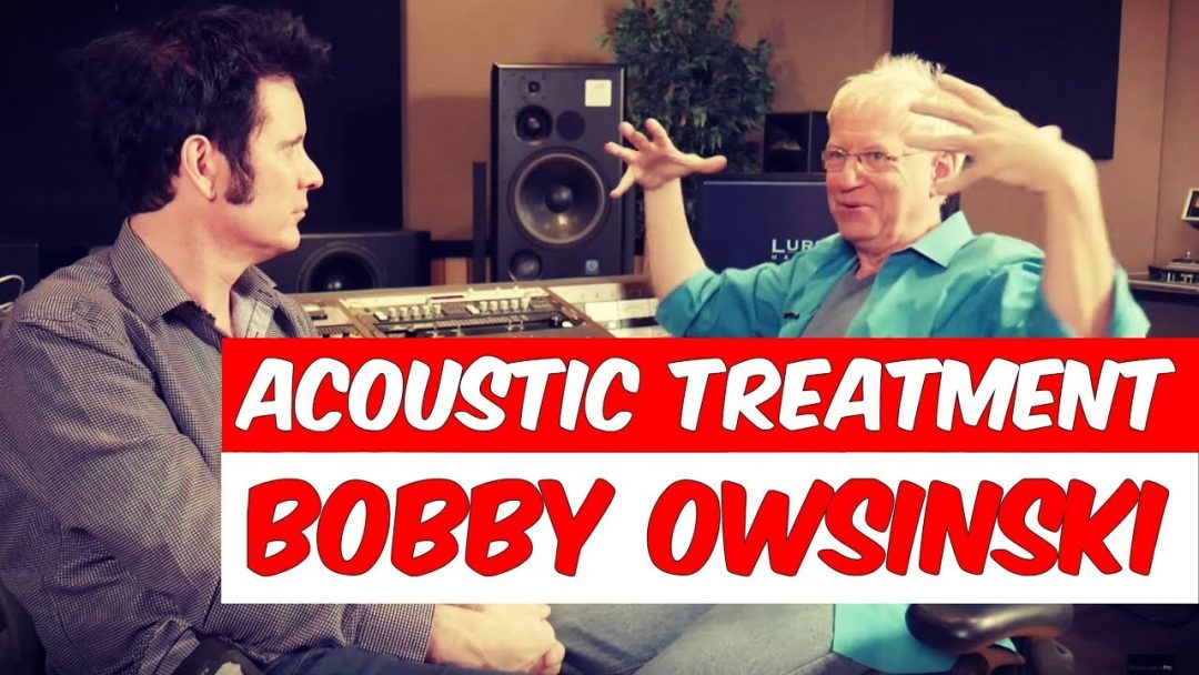 Acoustic Treatment with Bobby Owsinski