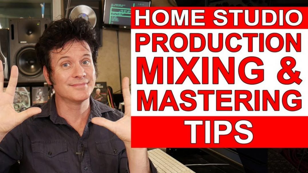 10 Home Studio Production, Mixing & Mastering Tips