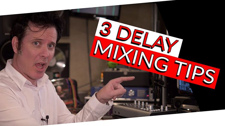 3 DELAY MIXING TIPS-1