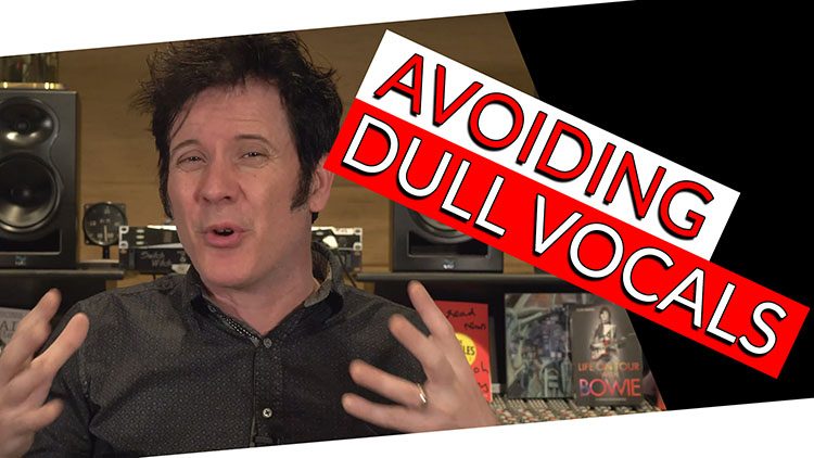 Avoiding Dull vocals-1