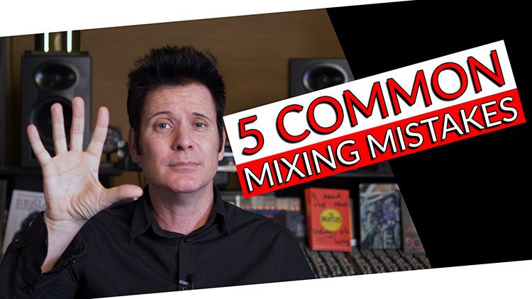 5 common mixing mistakes-1