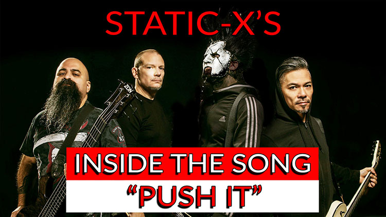 Inside Static-X's Push it-1
