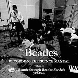 Volume 1: My Bonnie through Beatles For Sale (1961-1964)