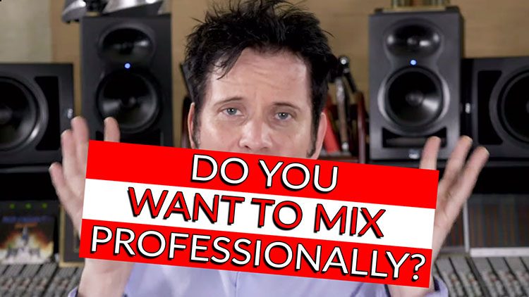 Do you want to Mix Professionally-1