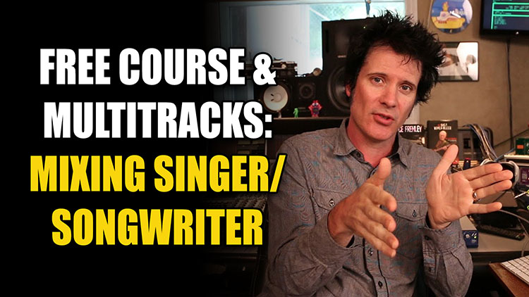 Mixing Singer Songwriter Course