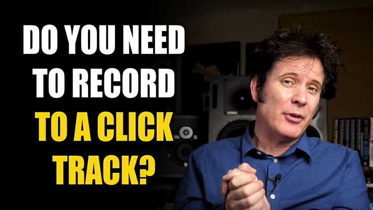 Do you need to record to a click track?